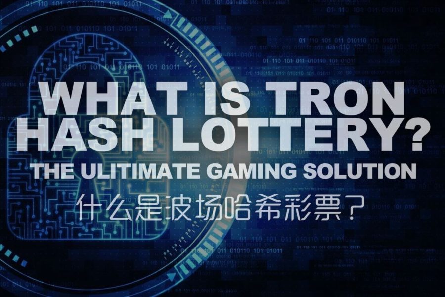What Is Tron Hash Lottery?